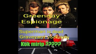 Lagu Ini Mirip Greenday Espionage Vs Superman Is Dead Vodkabilly