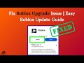 How to Fix Roblox Upgrade Issue | Easy Roblox Update Guide