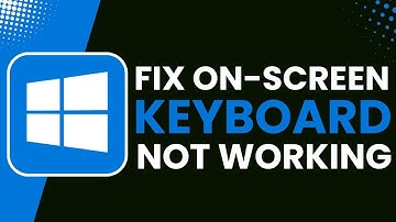 FIX On Screen Keyboard Not Working in Windows 10
