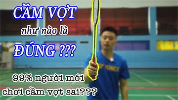 ENGSUB| CÁCH CẦM VỢT CẦU LÔNG CHUẨN NHẤT