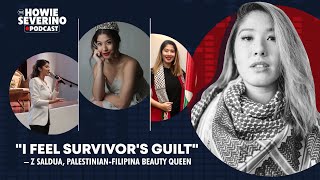 “I feel survivor’s guilt” — Z Saldua, Palestinian-Filipina beauty queen | The Howie Severino Podcast