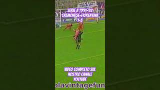 Serie A 1991-92 12 Giornata. Cremonese - Fiorentina 1-3