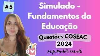 | COSEAC | SIMULADO - Fundamentos da Educação - Concurso Maricá/RJ - Parte 5