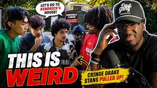 Cringe Drake Stans Pull Up to Kendrick Lamar’s House for Content