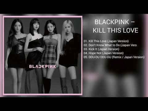 [download-link]-blackpink---kill-this-love-[japanese-version]-(mp3)