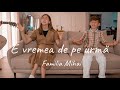 E vremea de pe urm  familia mihai    official