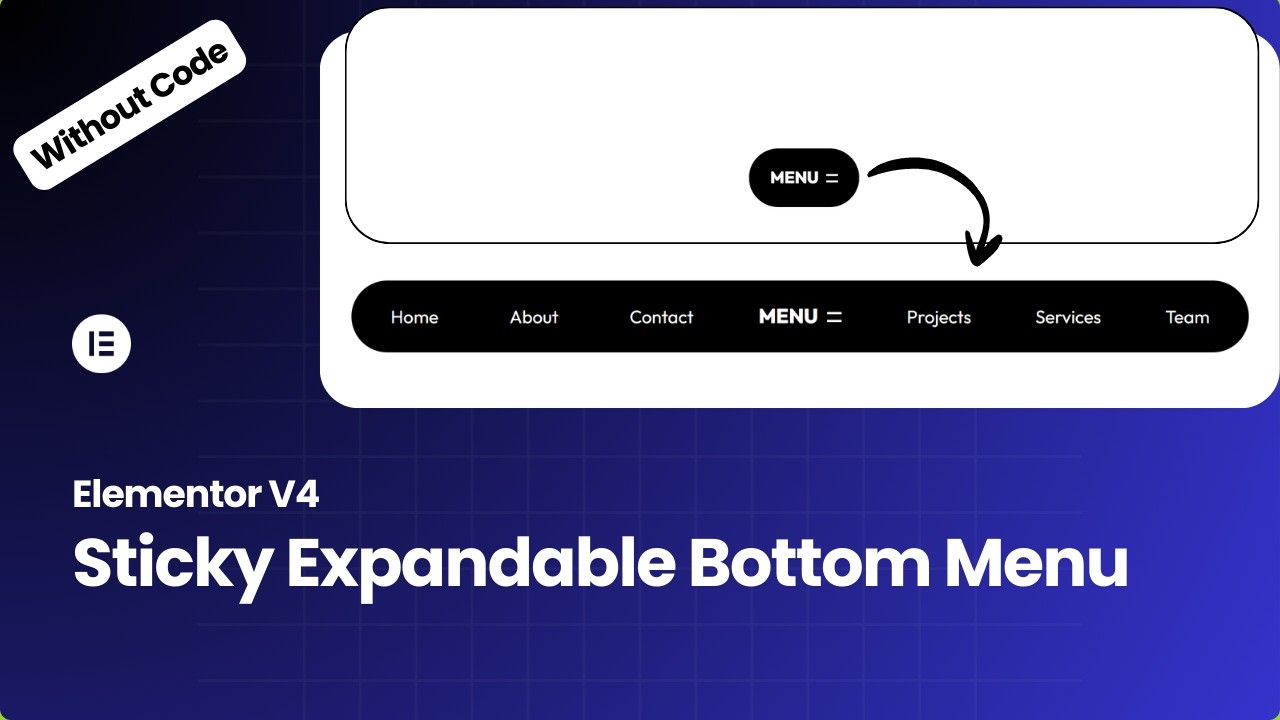 How to Create a Sticky Expandable Bottom Menu in Elementor V4 (No Code ...