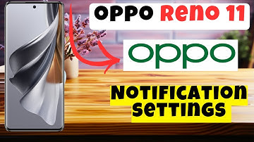 Notification settings Oppo Reno 11 || How to set notification options || Notification options