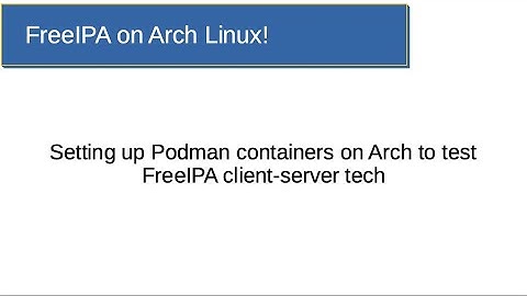 FreeIPA on Arch Linux Demo