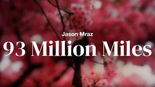 Jason Mraz - 93 Million Miles | Lyrics