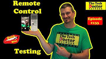 133: How to test an infrared remote control, and how to problem solve. #QuickBite