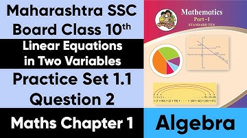Class 10 Maths | Linear Equations in Two Variables | Practice Set 1.1 Q2-5 | Maharashtra SSC Board