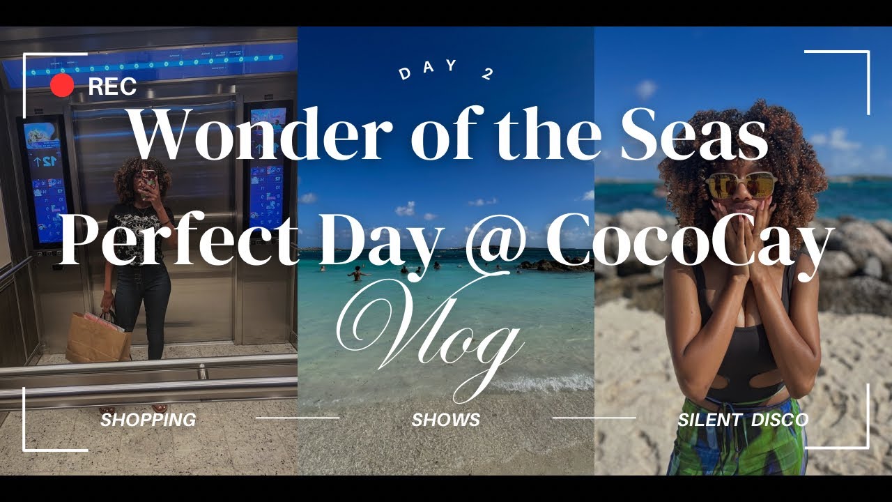 Cruise Vlog Day 2 | Perfect Day at CocoCay |Royal Caribbean Wonder of ...