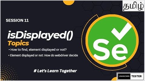 isDisplayed() | Selenium Webdriver | தமிழ்