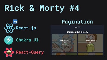 Rick & Morty Characters #4 Pagination - React.js + Typescript, Chakra UI, React-Query