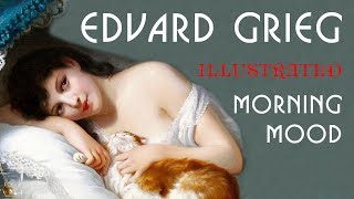 Edvard Grieg Illustrated Morning Mood — Peer Gynt — Иллюстрированный Эдвард Григ — Утро из Пер Гюнт