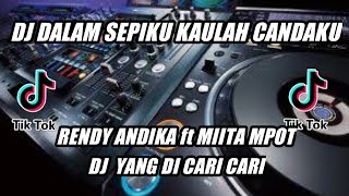 Download lagu DJ CINTAKU (Dalam SEPIKU KAULAH CANDAKU) RENDY ANDIKA ft MIITA MPOT VIRAL TIKTOK
