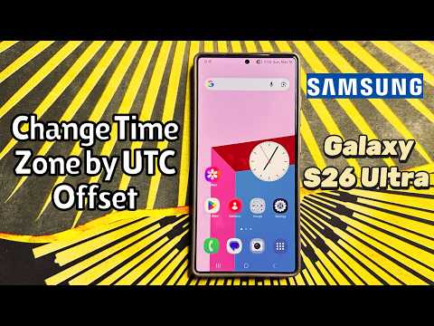 How to Change Time Zone by UTC Offset on Samsung Galaxy S26 Ultra #tutorial