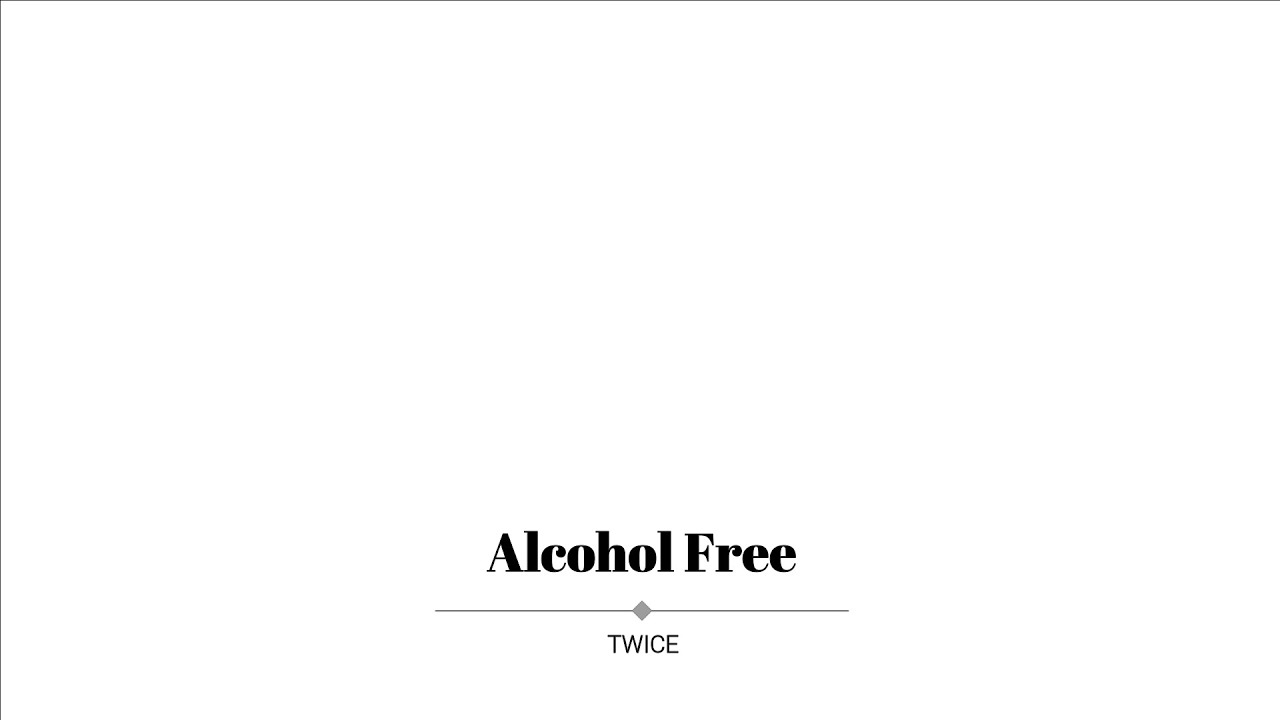 Twice Alcohol Free Lirik Youtube
