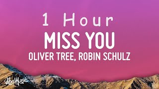 Oliver Tree & Robin Schulz - Miss You (Lyrics) | 1 HOUR