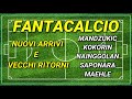 FANTACALCIO - 5 NOMI DA VALUTARE - Nuovi arrivi e vecchi ritorni Calciomercato Consigli Asta