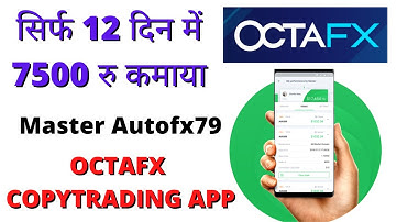 I Earn 99$ in just 12 days by octafx copytrading app master autofx79 review | Octafx Nishant IB