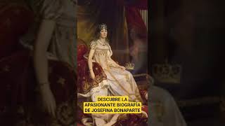 Josefina Bonaparte, pasajes de la historia.
