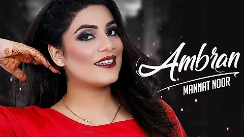 Ambran (Full Audio Song) Mannat Noor | Gurmeet Singh, Harmanjeet Singh | Saniya Sajjan | New Song