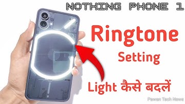 How to set ringtone in Nothing phone 1, Nothing phone 1 me ringtone kaise lagaye, ringtone settings