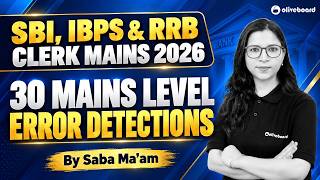 SBI & IBPS Clerk Mains 2026 | English | 30 Mains-Level Error Detection Questions | Oliveboard