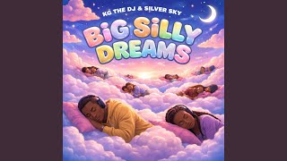 Big Silly Dreams