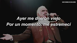 Mi Vejez - Vicente Fernández (Letra / Lyrics)