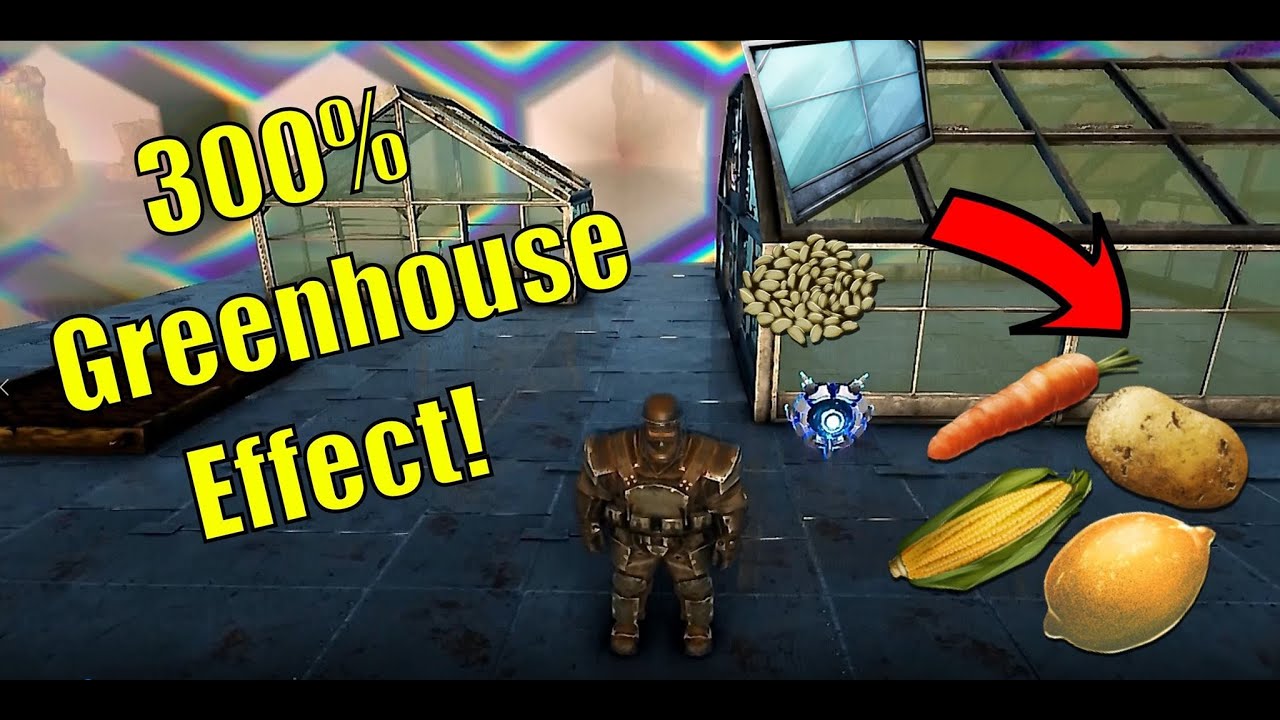 Ark Basics How to build the best Greenhouse! 300 greenhouse effect