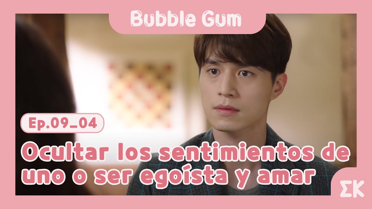 [#BubbleGum] Ep.9-04 | Ocultar los sentimientos de uno o ser egoísta y amar |#EntretenimientoKoreano