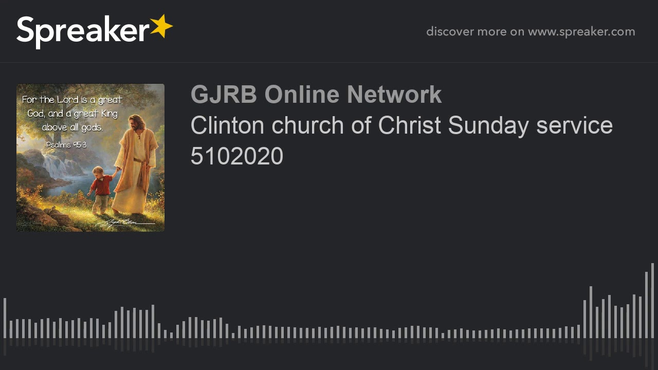 Clinton church of Christ Sunday service 5102020 YouTube