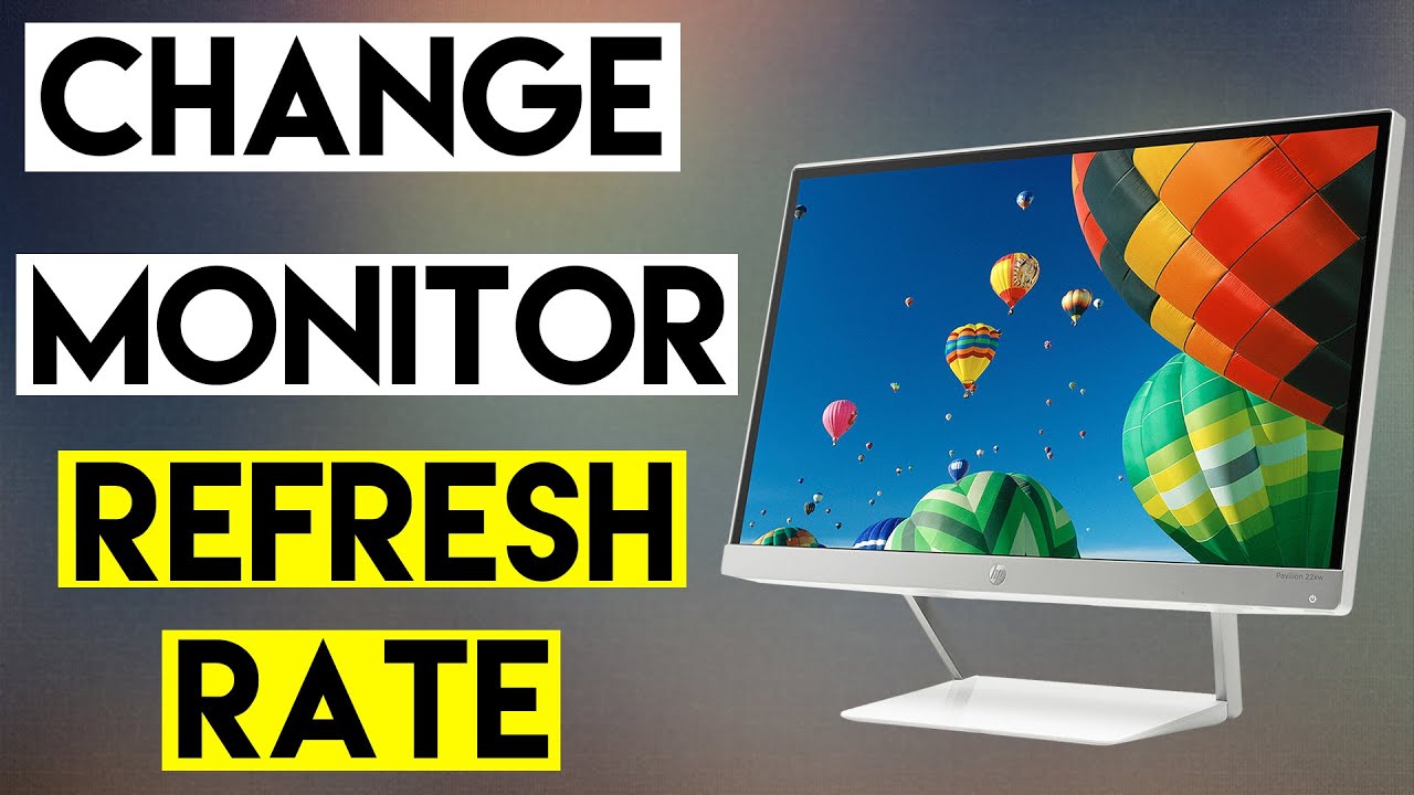How To Change Monitor Refresh Rate In Windows 11 - YouTube
