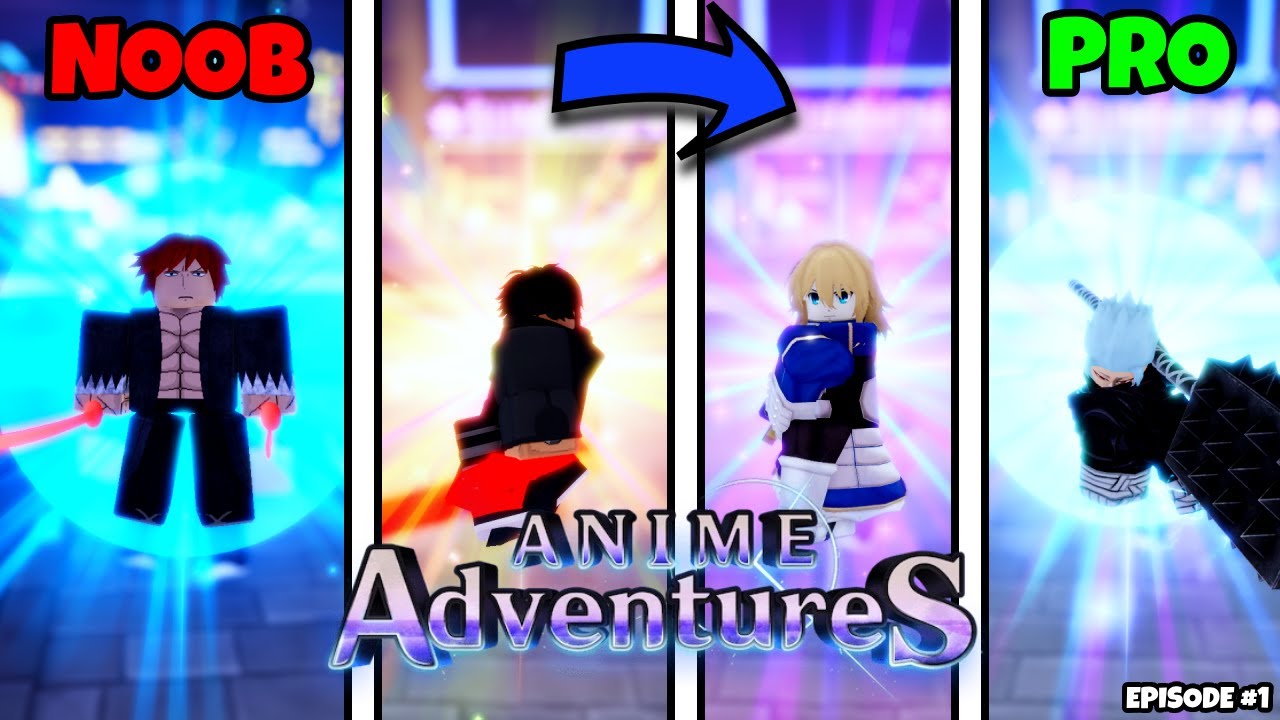 Anime Adventures Noob To Pro Series Episode # 1 - YouTube