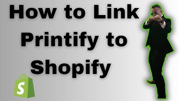 How to Link Printify to Shopify SIMPLE & Easy Guide!