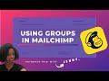 How To Send Emails to Specific Subscribers Using Groups In MailChimp