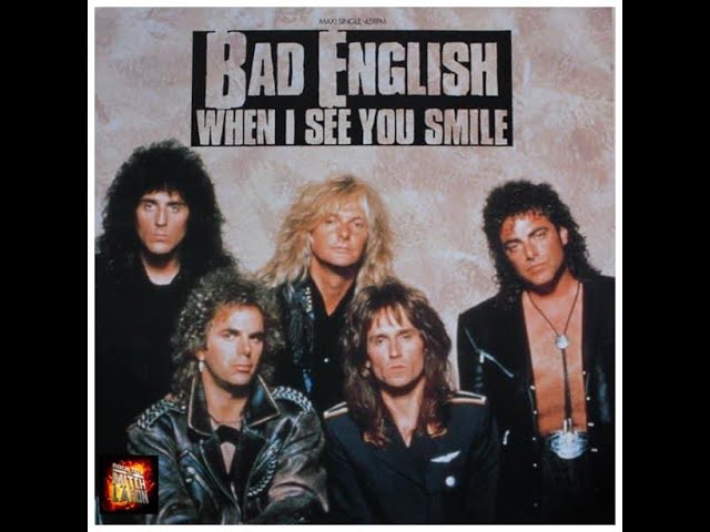 Bad English - When I See You Smile (HD/Lyrics) - YouTube