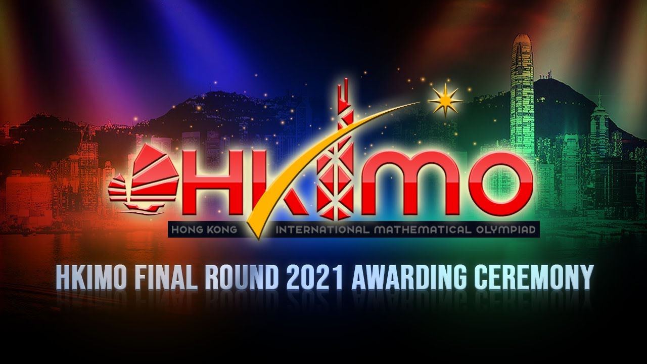 Hong Kong International Mathematical Olympiad Final Round 2021 Online Awarding Ceremony