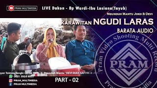 Bp Wardi-Ibu Lasiana(Tayub) PART02 | Krawitan NGUDI LARAS |  NgunduhMantu Joko & Devi | BARATA_AUDIO