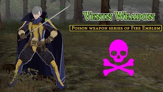 Fire Emblem: Venin Weapon ( Poison Weapon )