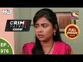 Crime Patrol Dastak - Ep 976 - Full Episode - 13th February, 2019