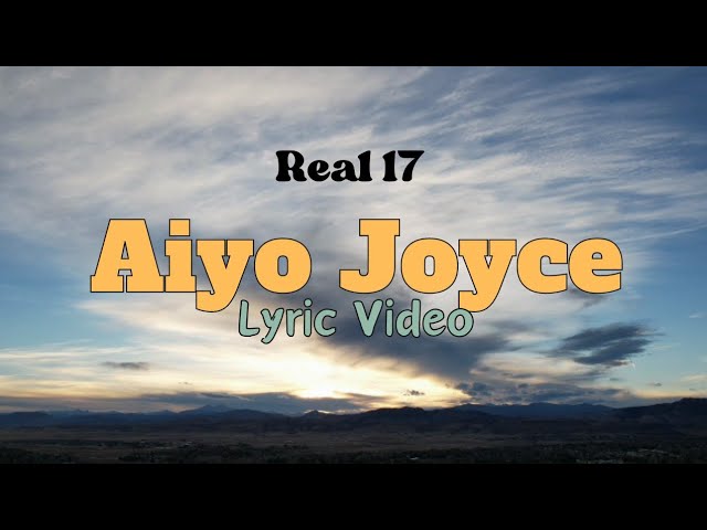 Real 17 - Aiyo Joyce (Lyric Video) Solomon Islands Music 2024 class=