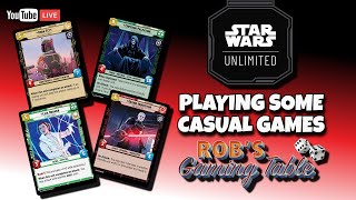 Star Wars Unlimited - Filthy Casual Gameplay