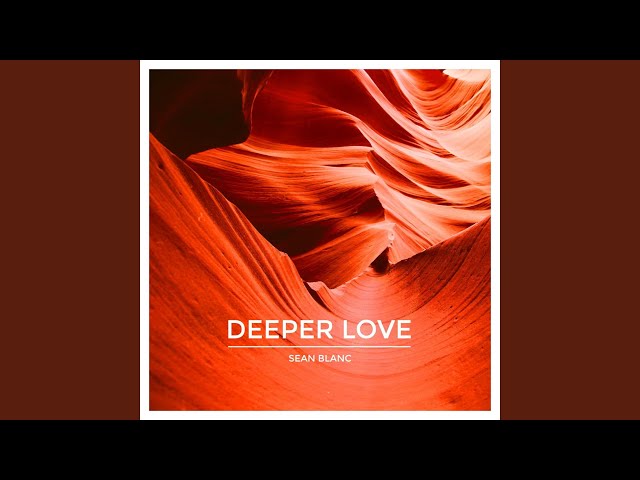 Sean Blanc - Deeper Love