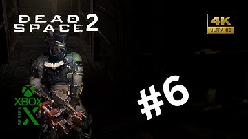 Dead Space 2 Xbox Series X gameplay walkthrough Part 6 | Full Game | 4K 60 Fps