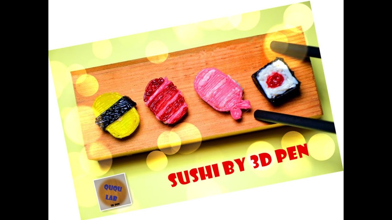 [3D PEN]How i make sushi(nigiri & hosomaki) with 3d pen.小伙突发奇想在家做寿司（3D 打印）