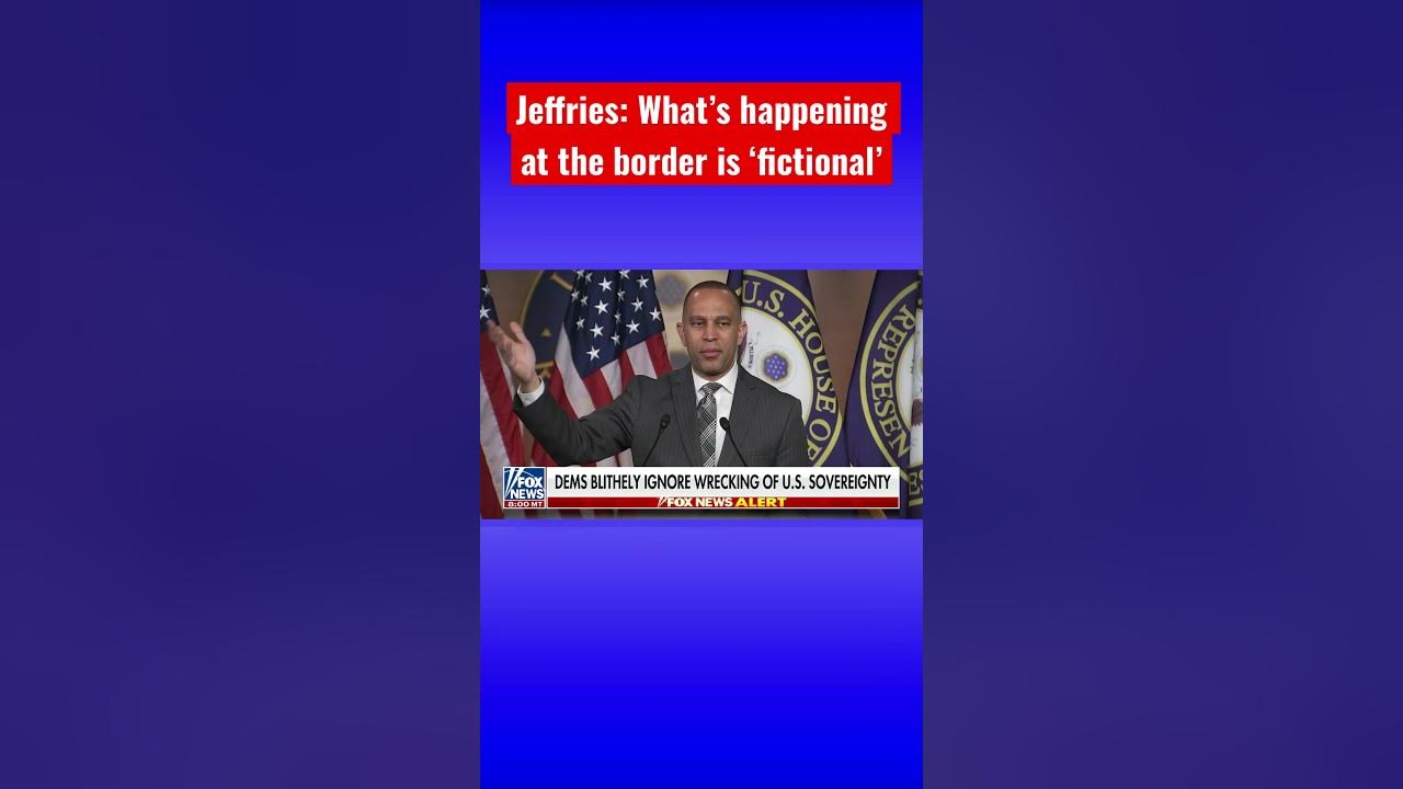 Hakeem Jeffries’ shocking words on border crisis #border